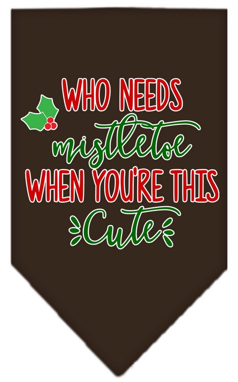 Who Needs Mistletoe Screen Print Bandana Cocoa Small